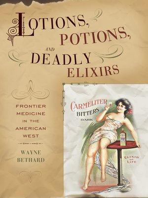 cover image of Lotions, Potions, and Deadly Elixirs